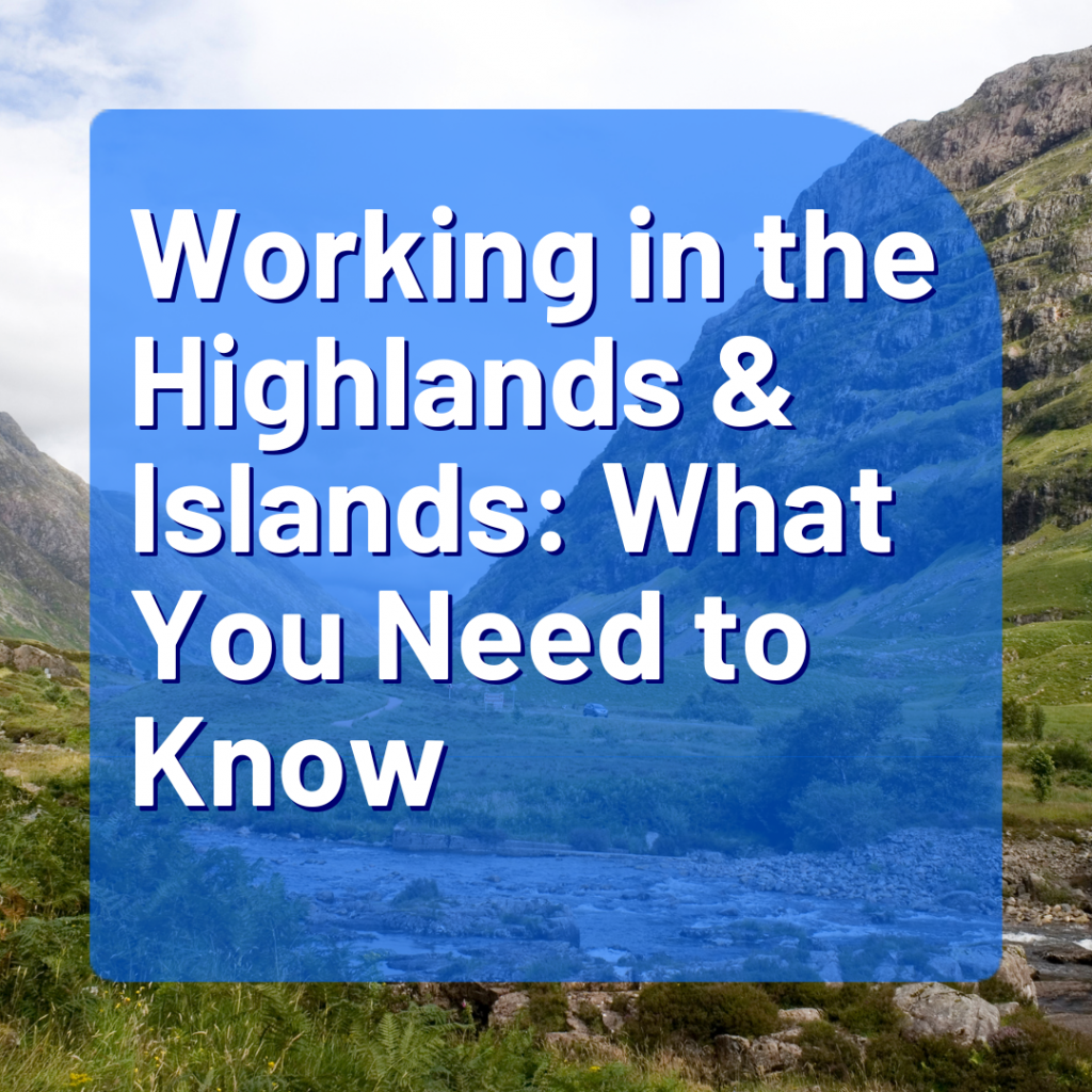 Working in the Highlands & Islands