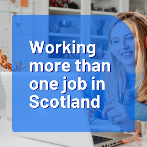 Polygamous working, Working more than one job in Scotland